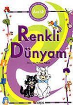 Renkli Dünyam / Batik Çocuk Dostu