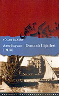 Azerbaycan - Osmanlı İlişkileri (1918)