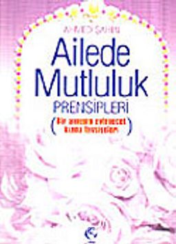 Ailede Mutluluk Prensipleri (Cep Boy)