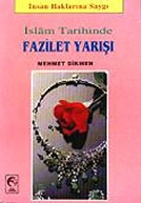 İslam Tarihinde Fazilet Yarışı