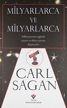 Milyarlarca ve Milyarlarca / (Ciltsiz) Milenyumun Eşiğinde Yaşam ve Ölüm Üzerine Düşünceler
