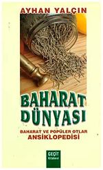 Baharat Dünyası & Baharat ve Popüler Otlar Ansiklopedisi