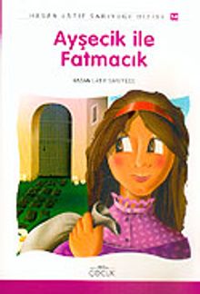 Ayşecik İle Fatmacık