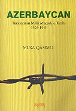 Azerbaycan Türklerinin Milli Mücadele Tarihi 1920-1945