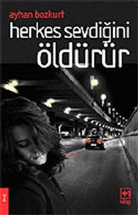 Herkes Sevdiğini Öldürür