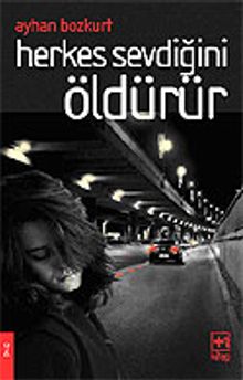 Herkes Sevdiğini Öldürür