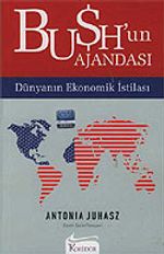 Bush'un Ajandası / Dünyanın Ekonomik İstilası