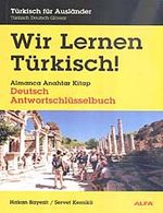 Wir Lernen Türkisch! (Almanca Anahtar Kitap)