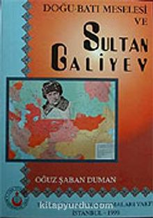 Doğu Batı Meselesi ve Sultan Galiyev (2.hmr Orta Boy)
