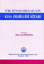 Türk Dünyası Okulları İçin Kısa Dilbilgisi Kitabı (1.hmr)