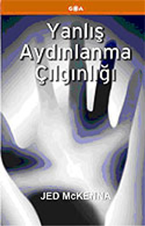Yanlış Aydınlanma Çılgınlığı