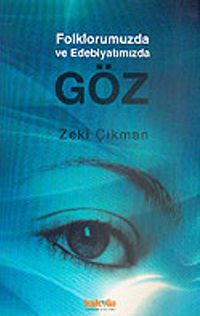 Göz / Folklorumuzda ve Edebiyatımızda