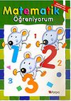 Matematik &Ouml;ğreniyorum / Okul &Ouml;ncesi &Ccedil;ocukları İ&ccedil;in