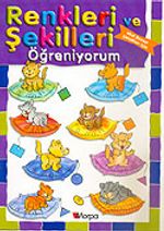 Renkleri ve Şekilleri Öğreniyorum / Okul Öncesi Çocukları İçin