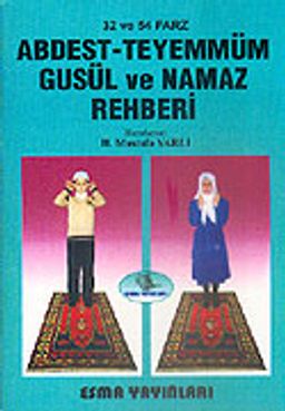 Abdest-Teyemmüm Gusül ve Namaz Rehberi / 32 ve 54 Farz / (Cep Boy)