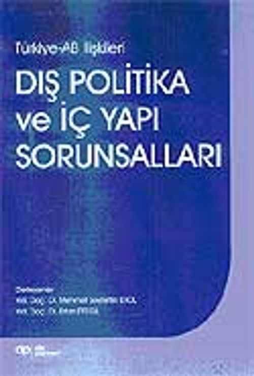 AB İlişkileri Dış Politika ve İç Yapı Sorunsalı