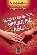 Gerçekler Bilinir Sırlar İse Asla