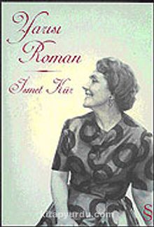 Yarısı Roman - İsmet Kür