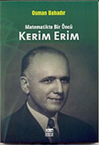 Kerim Erim & Matematikte Bir Öncü