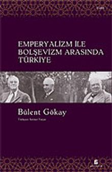 Emperyalizm ile Bolşevizm Arasında Türkiye