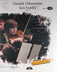 Gençlik Orkestraları İçin Eserler (Partitur) (Cd'li)