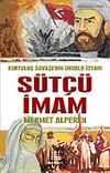 S&uuml;t&ccedil;&uuml; İmam / Kurtuluş Savaşı'nın Onurlu İsyanı