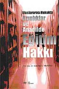 Uluslararası Hukukta Azınlıklar ve Anadilde Eğitim Hakkı