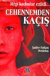 Cehennemden Ka&ccedil;ış / Hep Kadınlar Ezildi..