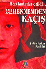 Cehennemden Kaçış / Hep Kadınlar Ezildi..