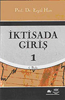 İktisada Giriş 1 (Prof. Dr. Ergül Han)