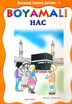 Boyamalı Hac / İslamın Şartları 5