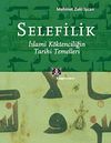 Selefilik / İslami K&ouml;ktenciliğin Tarihi Temelleri