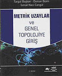 Metrik Uzaylar ve Genel Topolojiye Giriş