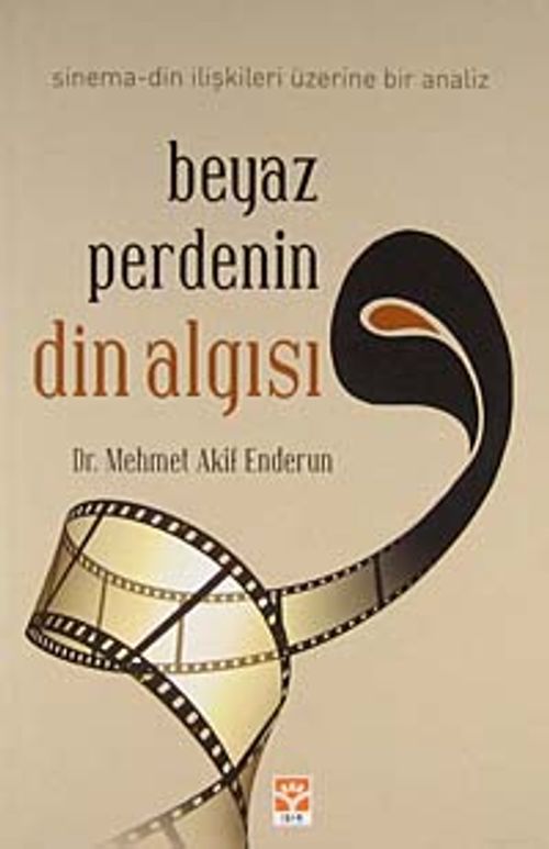 Beyaz Perdenin Din Algısı & Sinema-Din İlişkileri Üzerine Bir Analiz