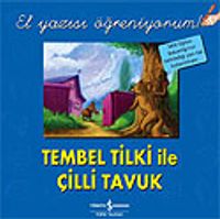 Tembel Tilki ile Çilli Tavuk / El Yazısı Öğreniyorum
