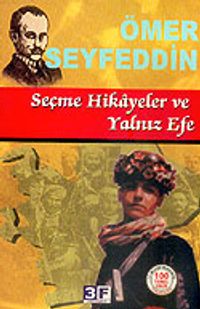 Seçme Hikayeler ve Yalnız Efe