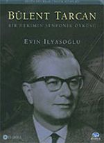 Bülent Tarcan Bir Hekimin Senfonik Öyküsü