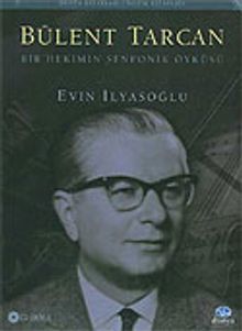 Bülent Tarcan Bir Hekimin Senfonik Öyküsü