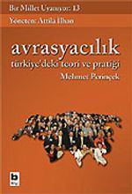 Bir Millet Uyanıyor! 13 / Avrasyacılık Türkiye'deki Teori ve Pratiği