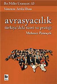 Bir Millet Uyanıyor! 13 / Avrasyacılık Türkiye'deki Teori ve Pratiği