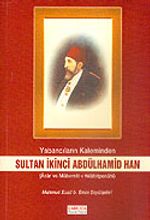 Sultan İkinci Abdülhamid Han Yabancıların Kaleminden
