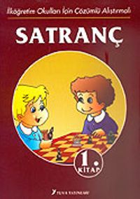 Satranç 1 / İlköğretim Okulları İçin Çözümlü Alıştırmalı