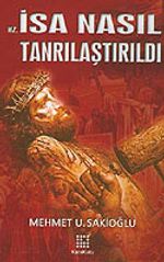 Hz. İsa Nasıl Tanrılaştırıldı