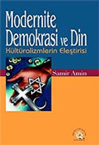 Modernite Demokrasi ve Din Kültüralizmlerin Eleştirisi