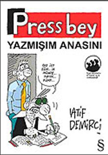 Press Bey Yazmışım Anasını