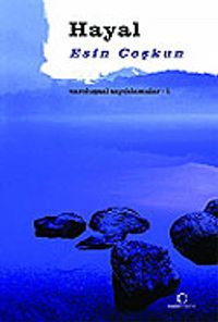 Hayal / Varoluşsal Sayıklamalar 1