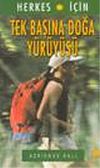 Tek Başına Doğa Y&uuml;r&uuml;y&uuml;ş&uuml; / Herkes İ&ccedil;in