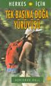 Tek Başına Doğa Yürüyüşü / Herkes İçin