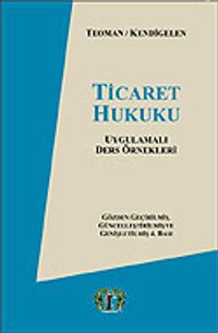 Ticaret Hukuku Uygulamalı Ders Örnekleri