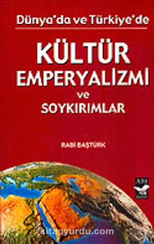 Kültür Emperyalizmi ve Soykırımlar Dünya'da ve Türkiye'de